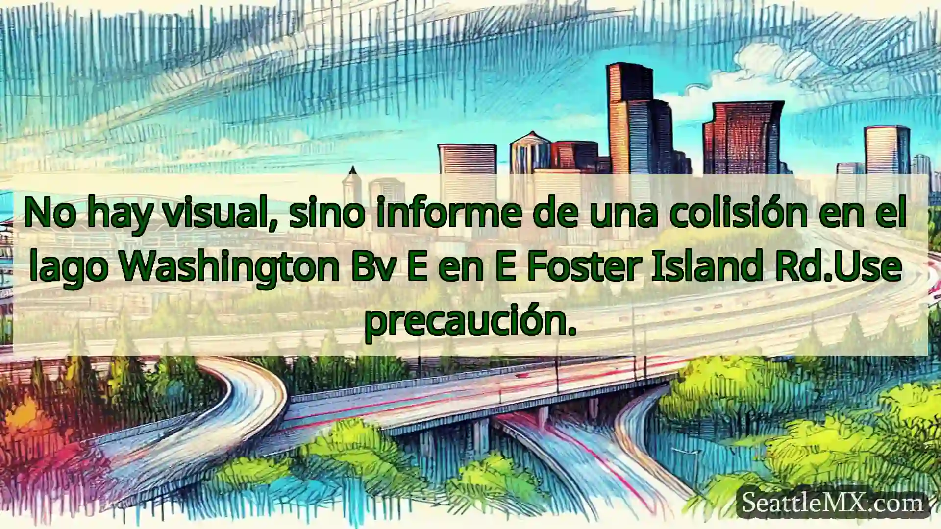 Noticias de transporte de Seattle No hay visual, sino informe de una