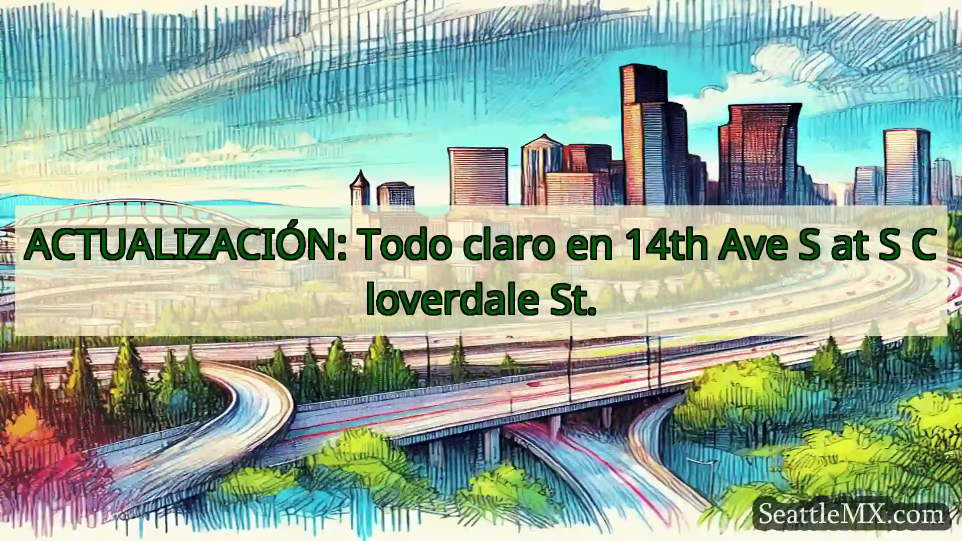 Noticias de transporte de Seattle ACTUALIZACIÓN: Todo claro en 14th