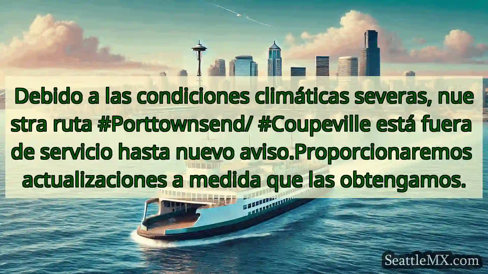 noticias del ferry de seattle Debido a las condiciones