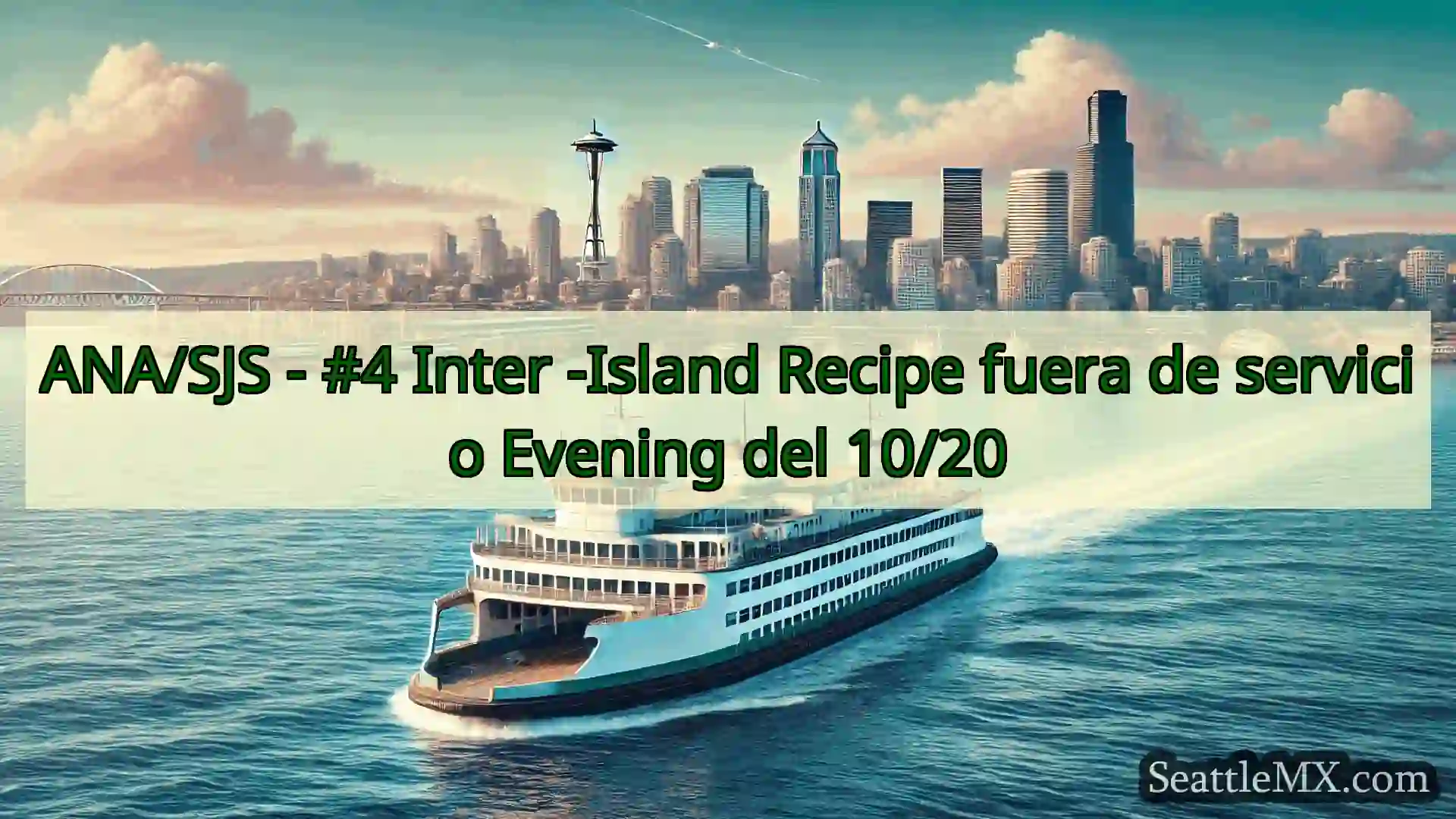 noticias del ferry de seattle ANA/SJS - #4 Inter -Island Recipe