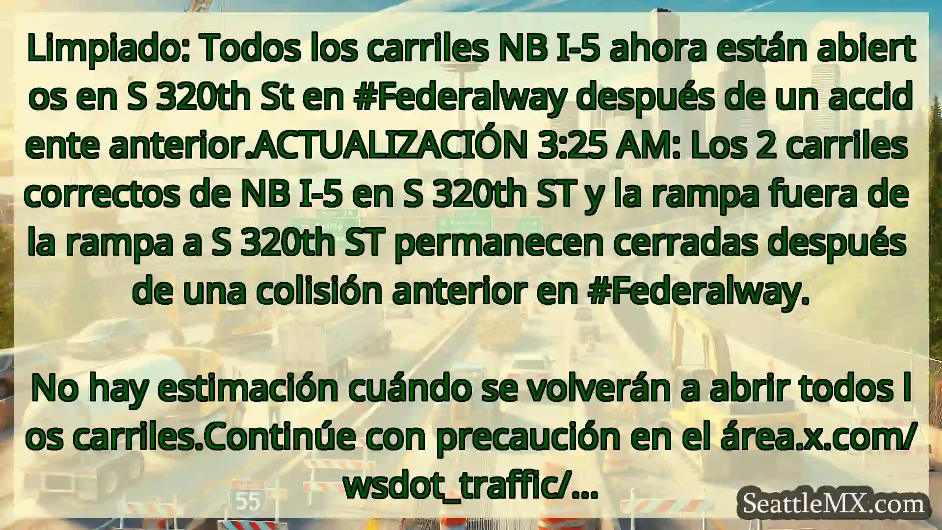 Noticias de transporte de Seattle Limpiado: Todos los carriles NB