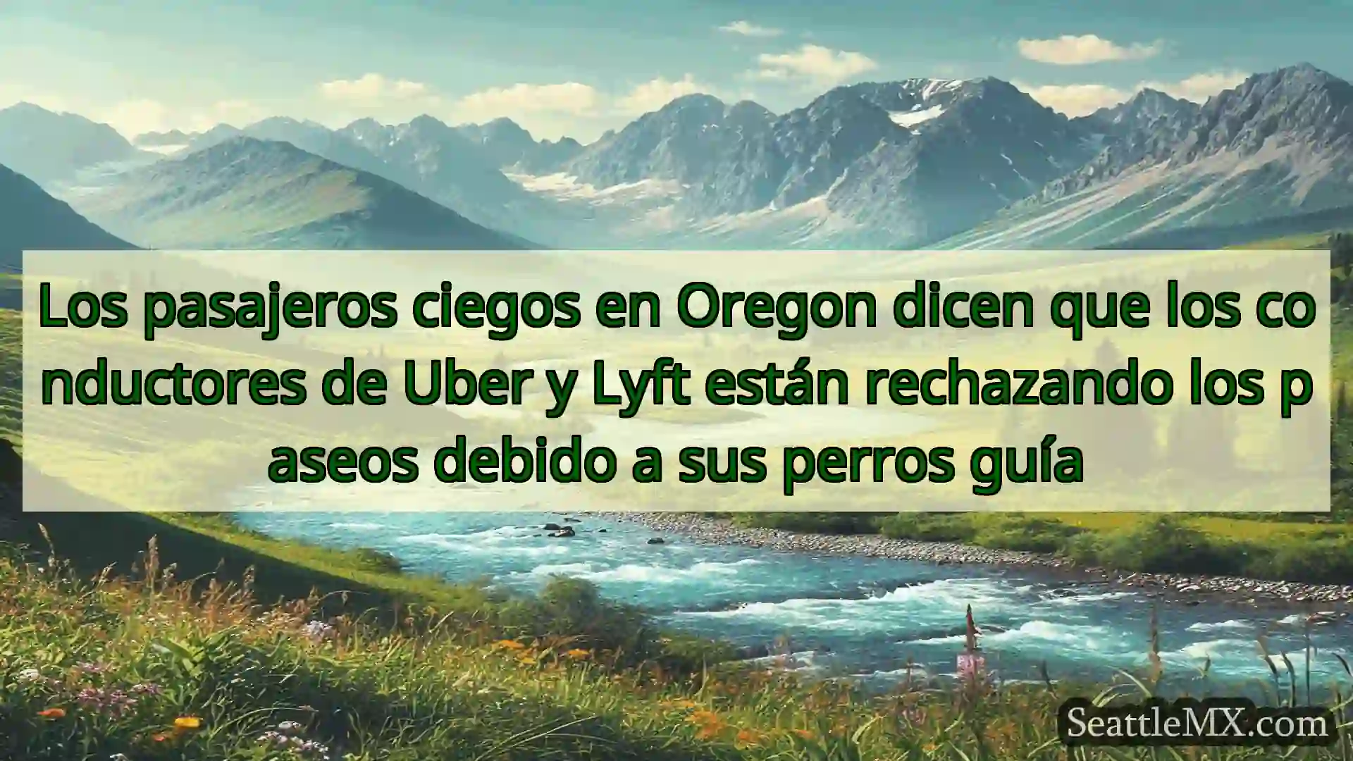 noticias de seattle Los pasajeros ciegos en Oregon