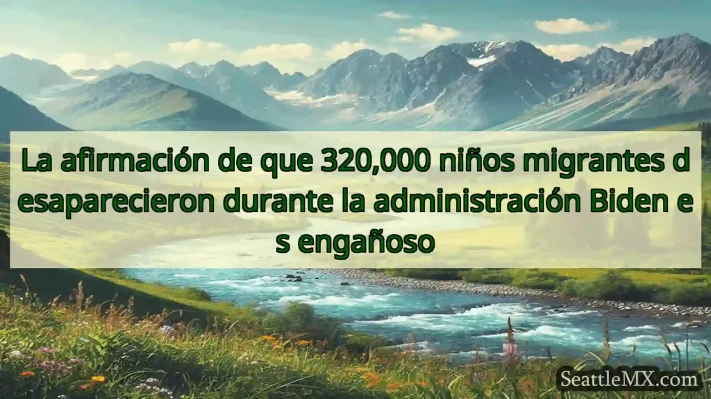noticias de seattle La afirmación de que 320,000 niños