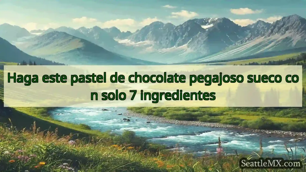 noticias de seattle Haga este pastel de chocolate