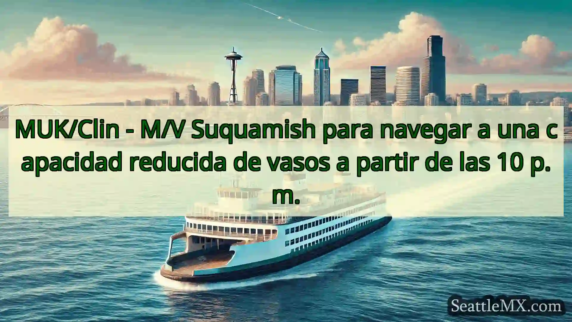 noticias del ferry de seattle MUK/Clin - M/V Suquamish para