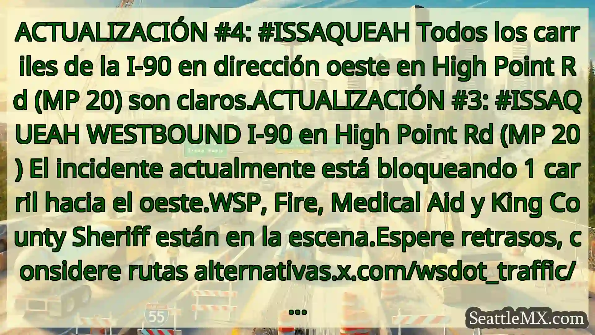 Noticias de transporte de Seattle ACTUALIZACIÓN #4: #ISSAQUEAH Todos