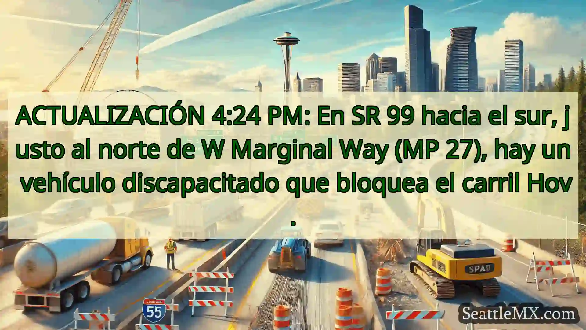 Noticias de transporte de Seattle ACTUALIZACIÓN 4:24 PM: En SR 99