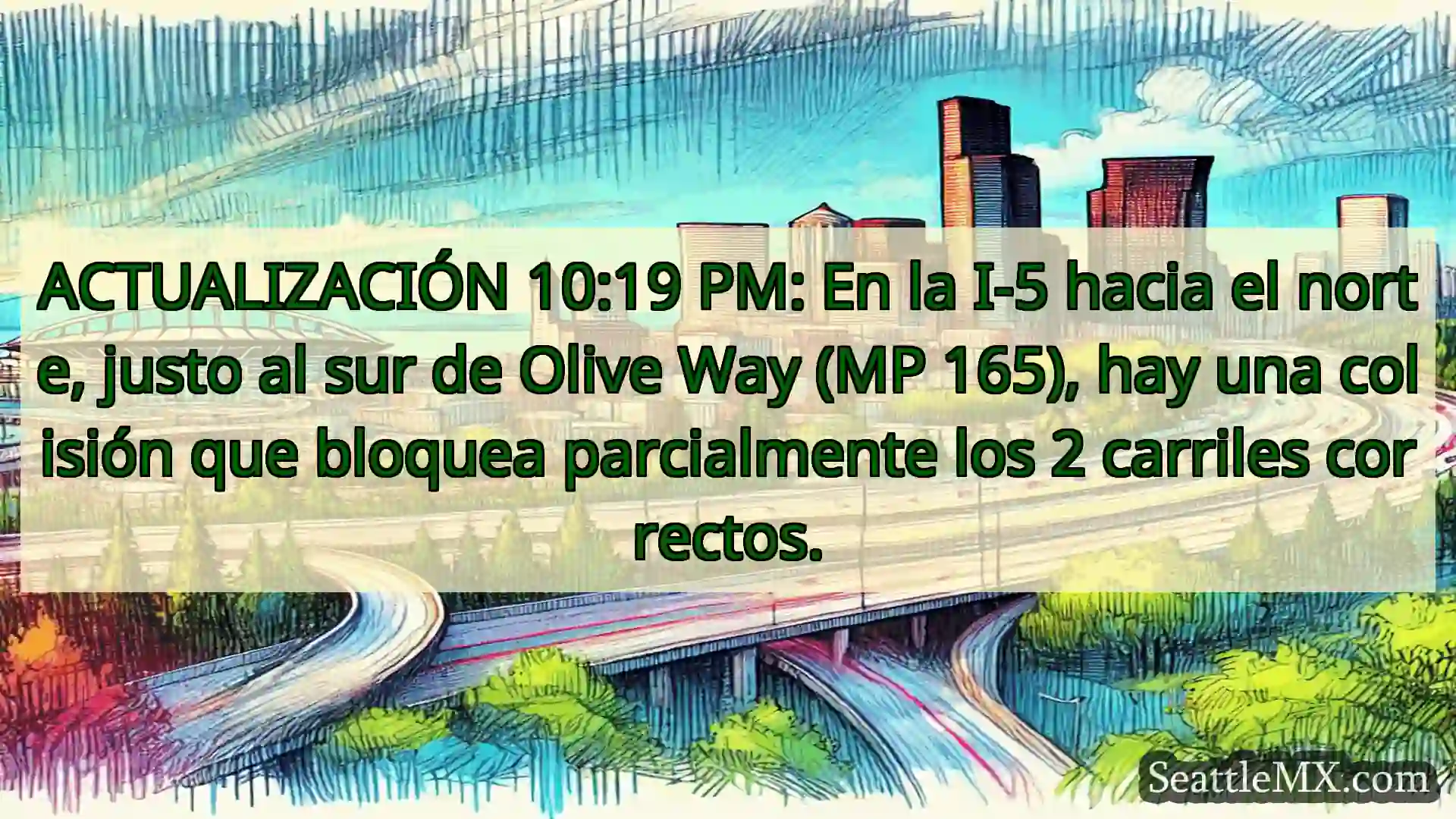 Noticias de transporte de Seattle ACTUALIZACIÓN 10:19 PM: En la I-5