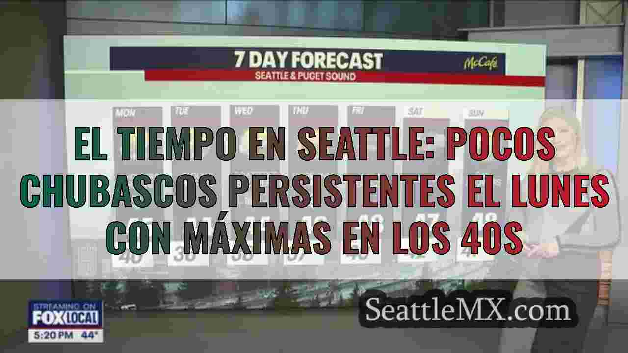 El tiempo en Seattle: Pocos chubascos