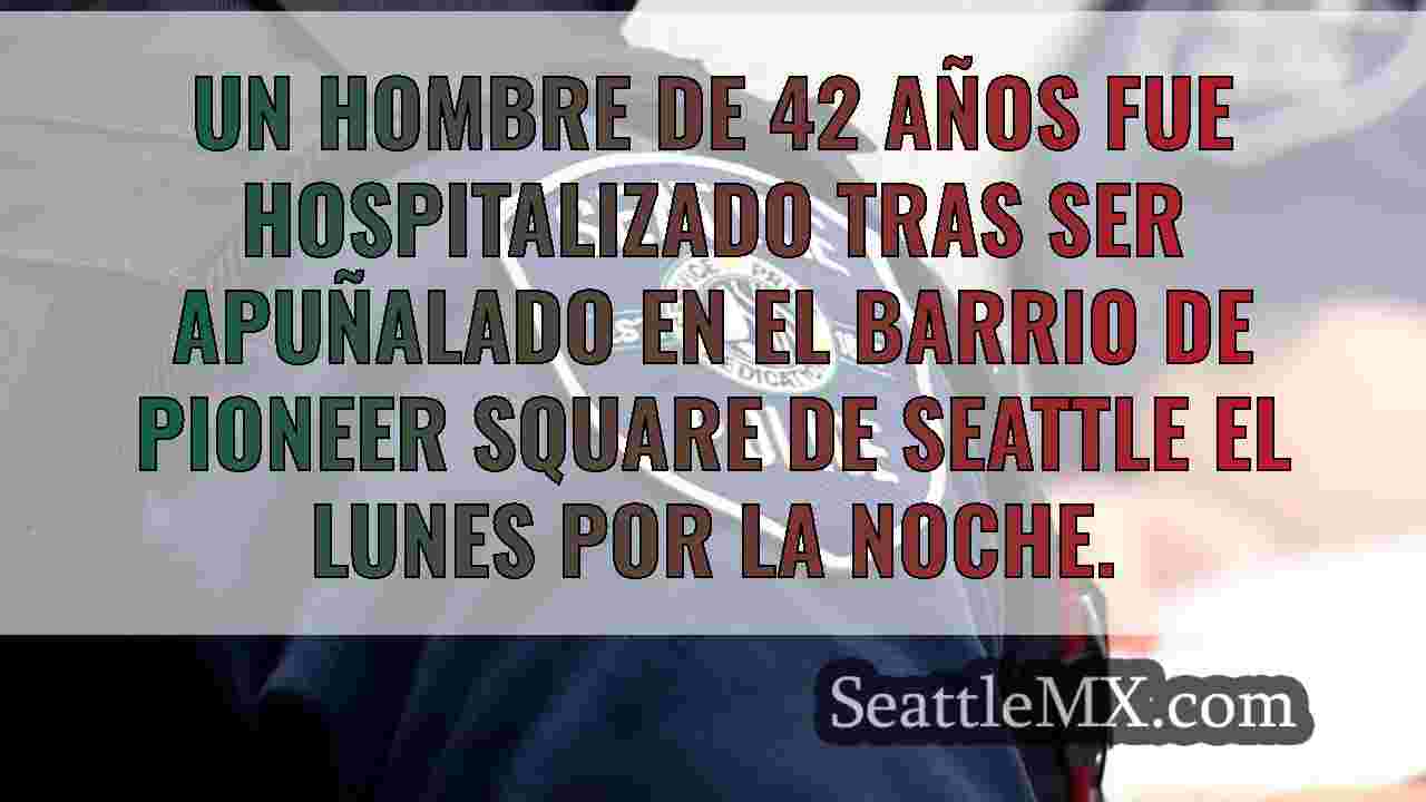 Un hombre de Seattle en «estado grave»