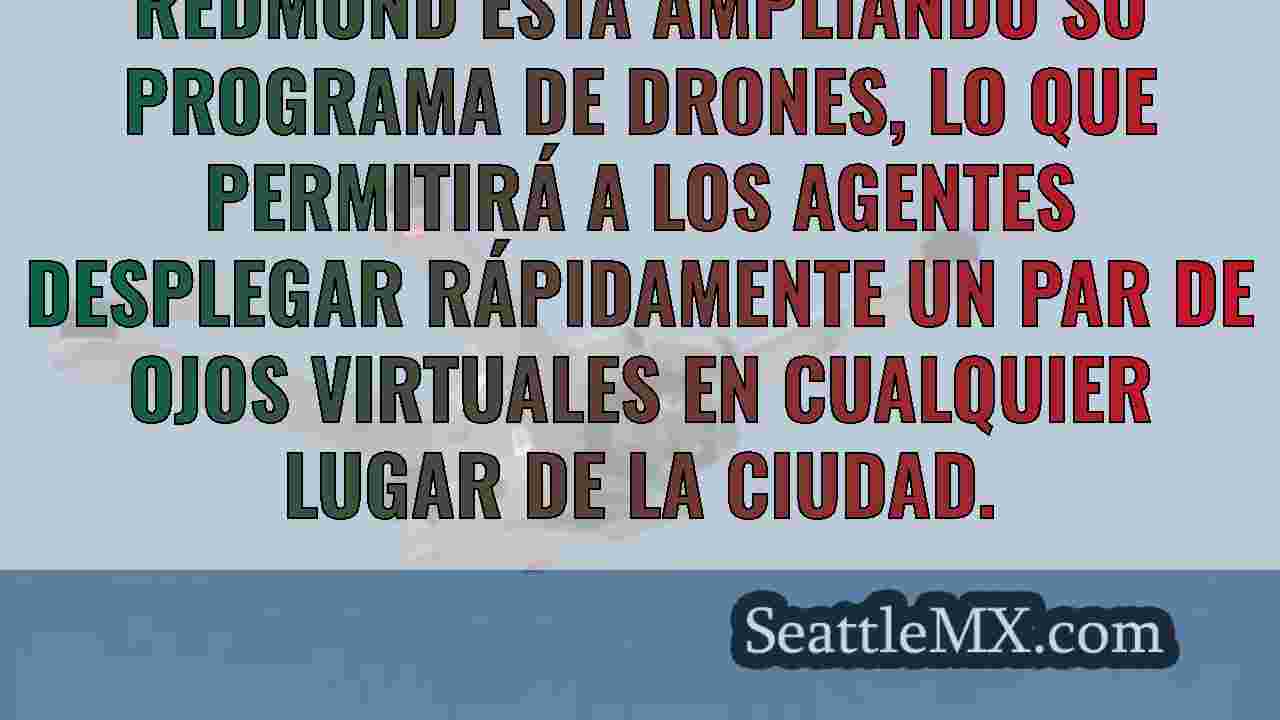 La policía de Redmond amplía su