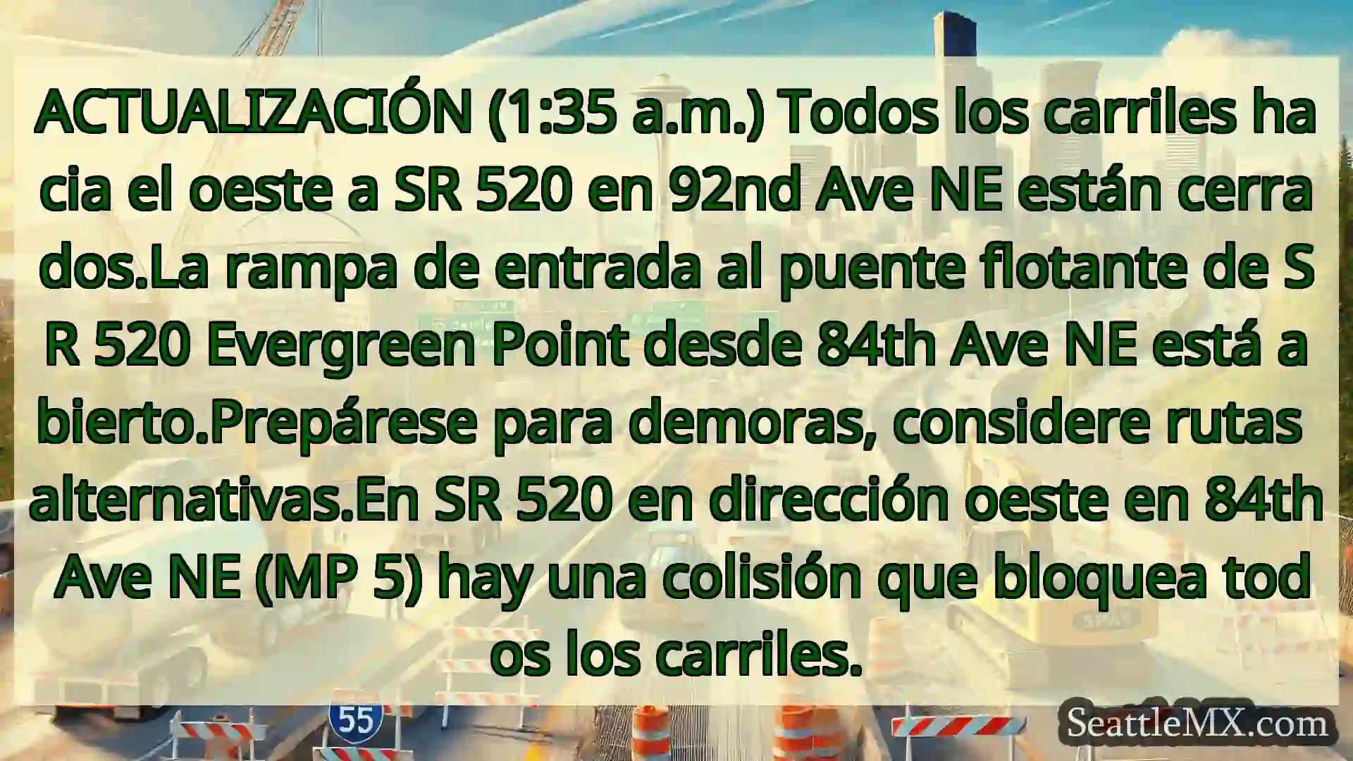 Noticias de transporte de Seattle ACTUALIZACIÓN (1:35 a.m.) Todos