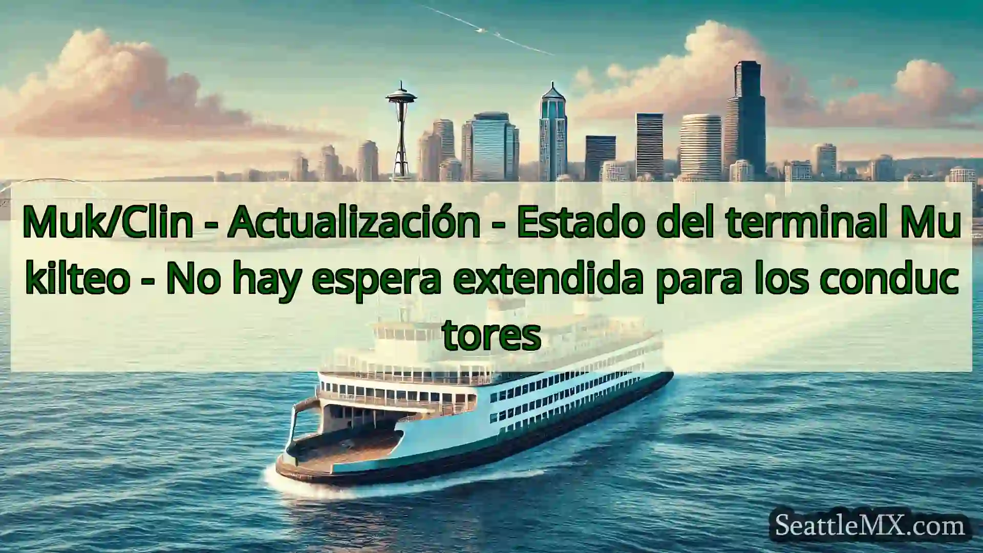 noticias del ferry de seattle Muk/Clin - Actualización - Estado