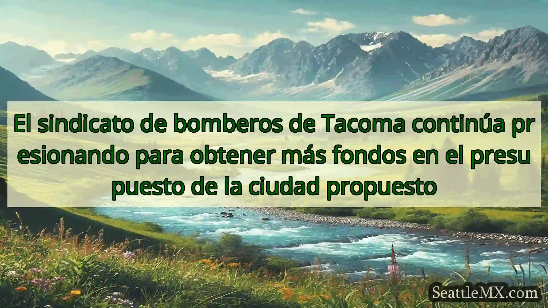 noticias de seattle El sindicato de bomberos de Tacoma