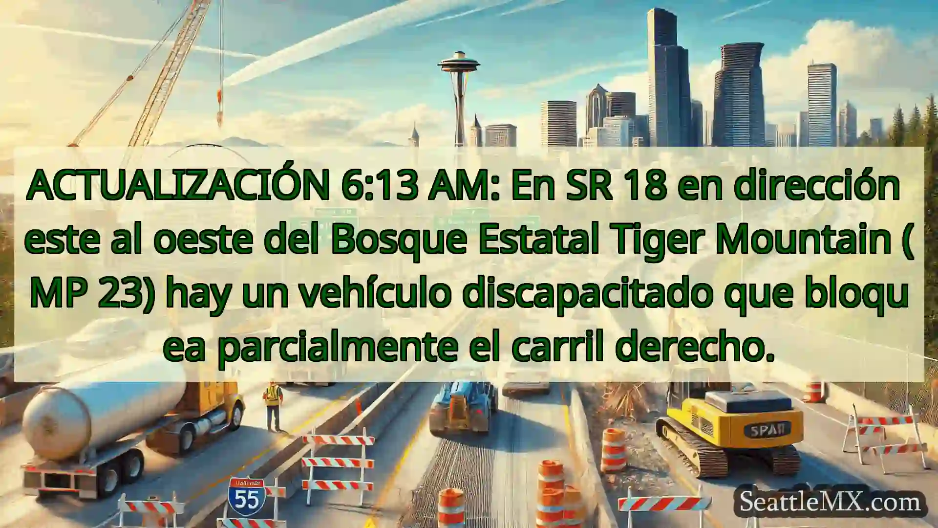 Noticias de transporte de Seattle ACTUALIZACIÓN 6:13 AM: En SR 18 en