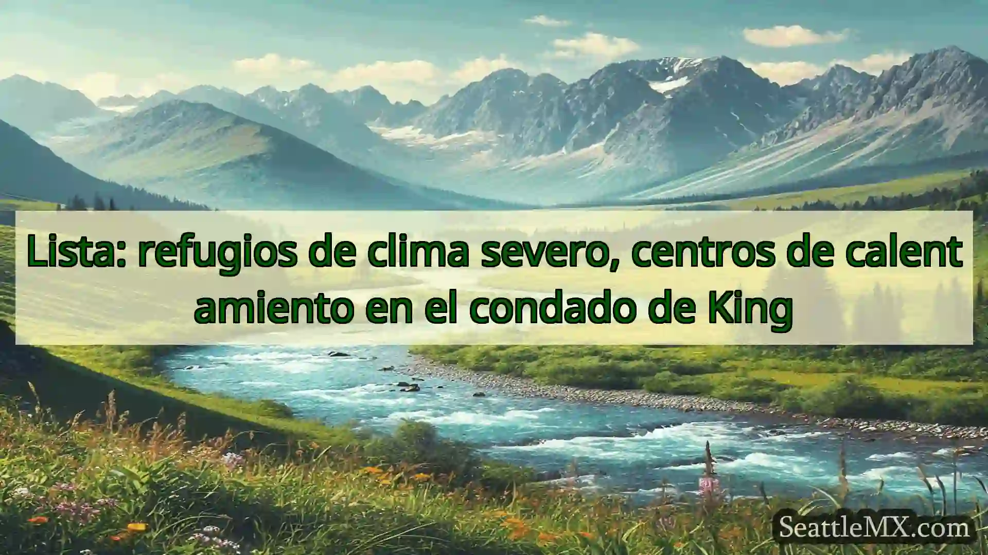 noticias de seattle Lista: refugios de clima severo,