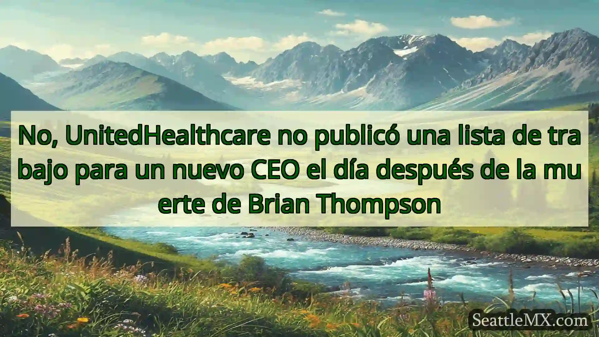 noticias de seattle No, UnitedHealthcare no publicó