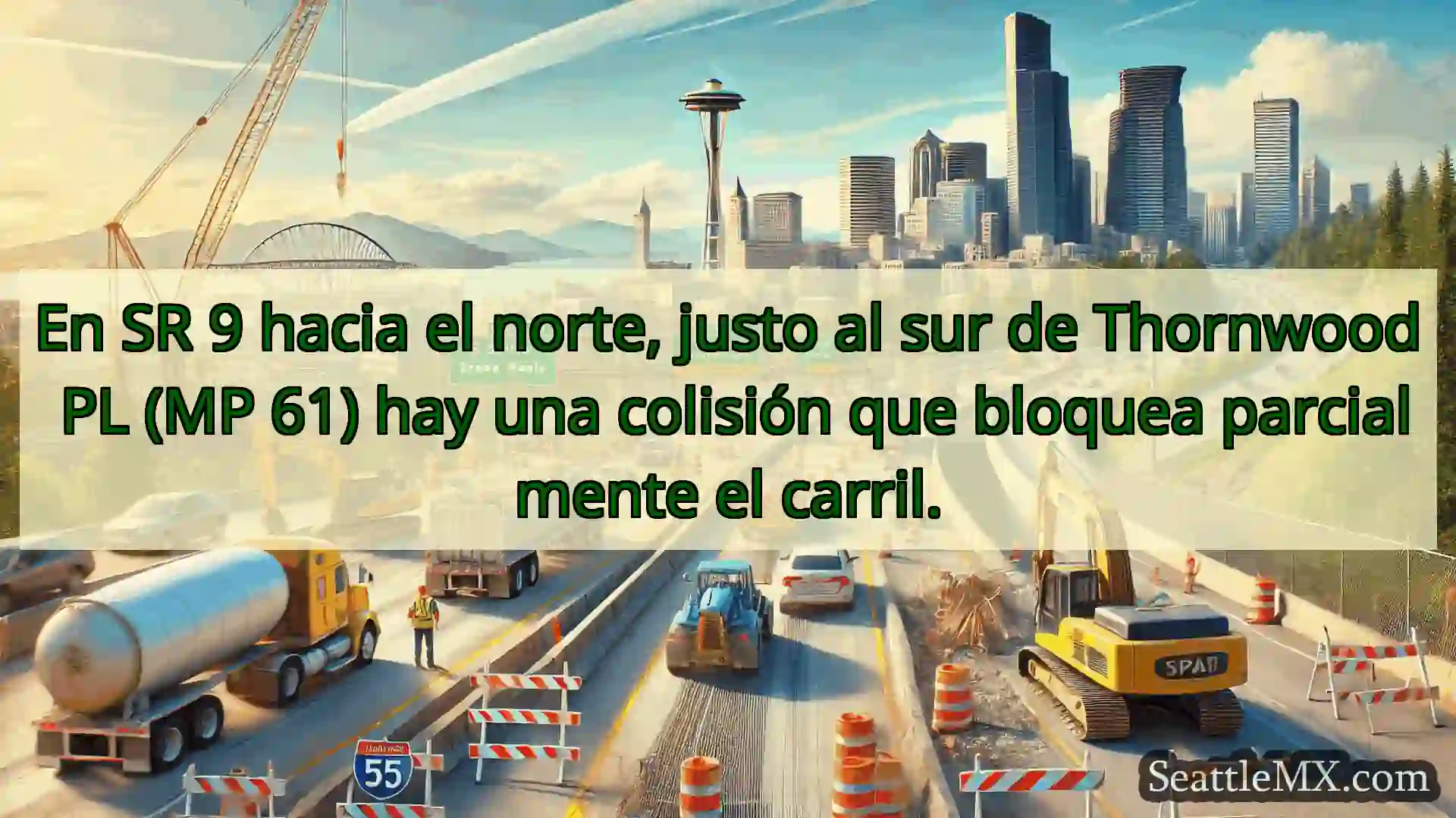 Noticias de transporte de Seattle En SR 9 hacia el norte, justo al
