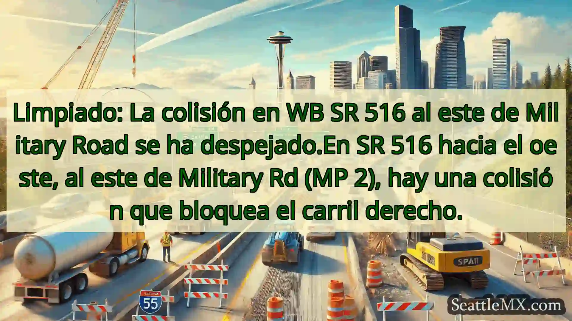 Noticias de transporte de Seattle Limpiado: La colisión en WB SR 516