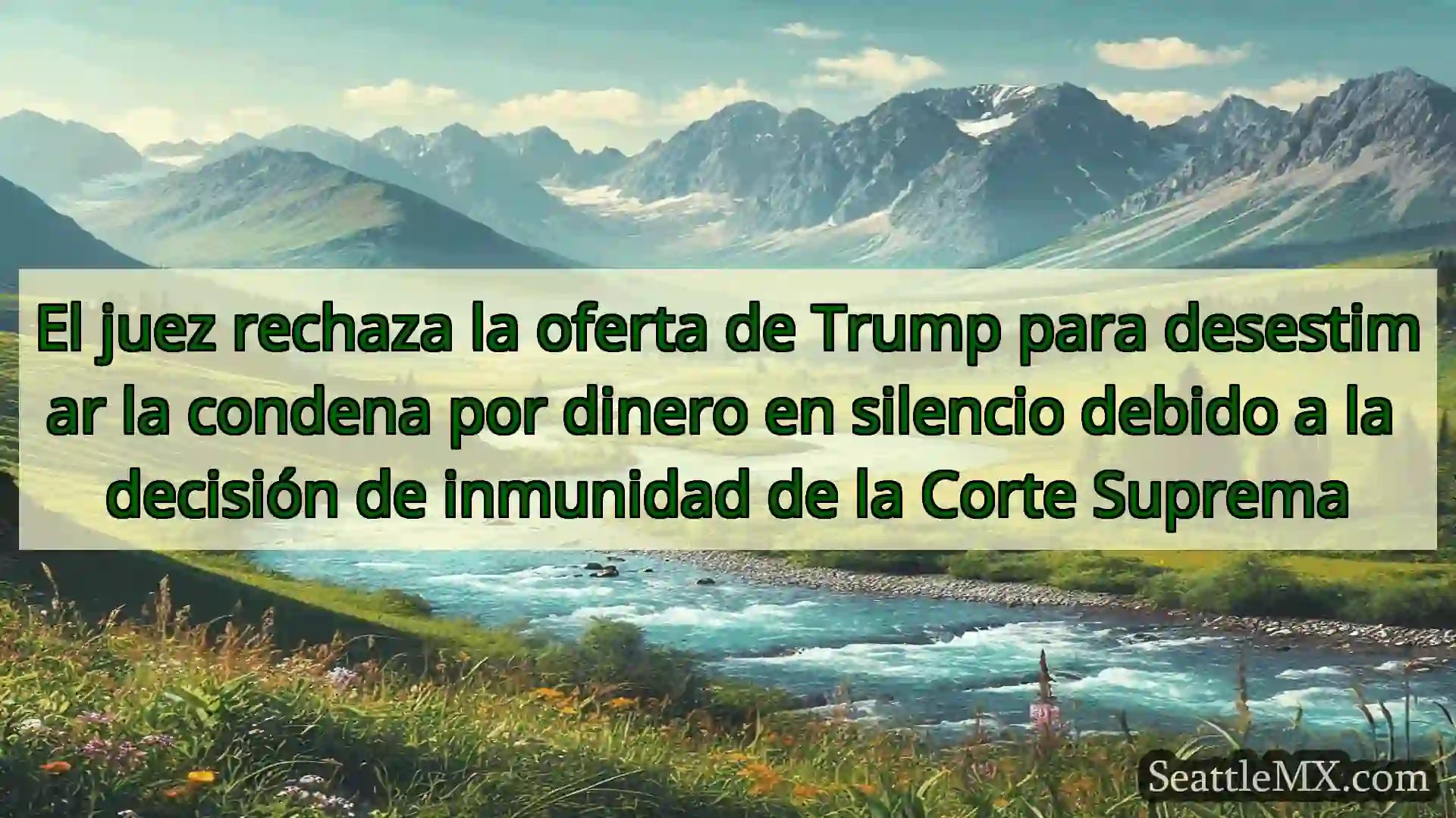 noticias de seattle El juez rechaza la oferta de Trump