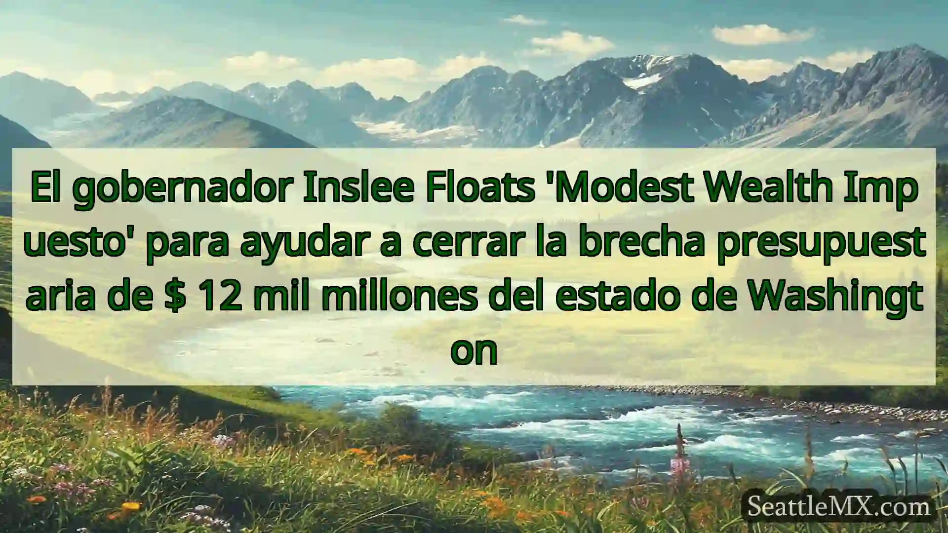 noticias de seattle El gobernador Inslee Floats