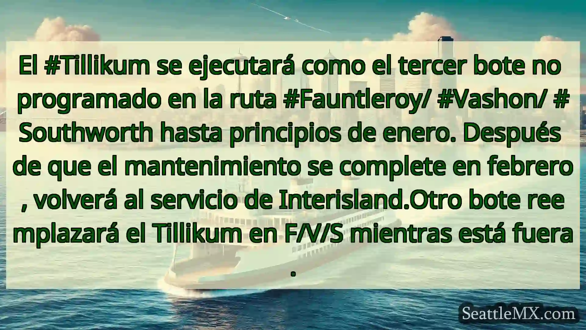 noticias del ferry de seattle El #Tillikum se ejecutará como el