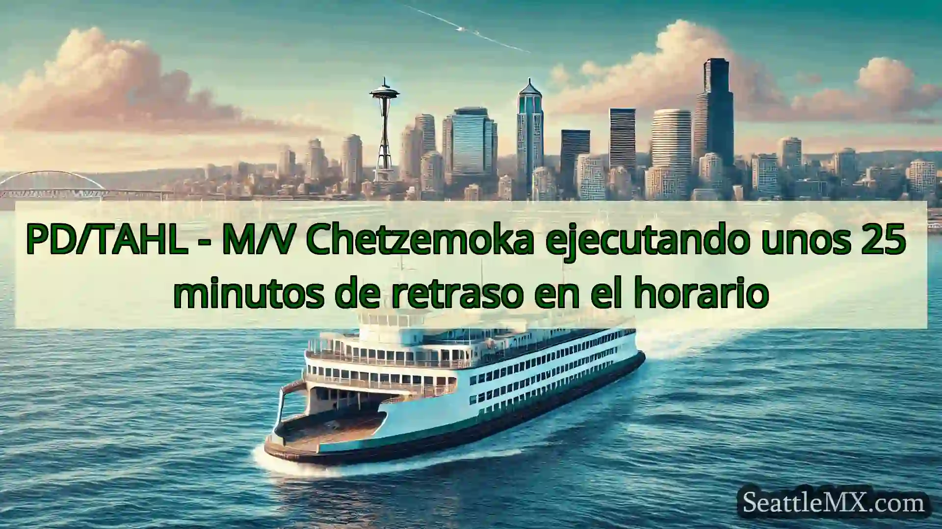 noticias del ferry de seattle PD/TAHL - M/V Chetzemoka