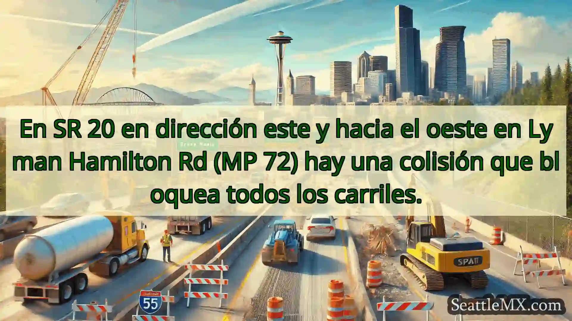 Noticias de transporte de Seattle En SR 20 en dirección este y hacia