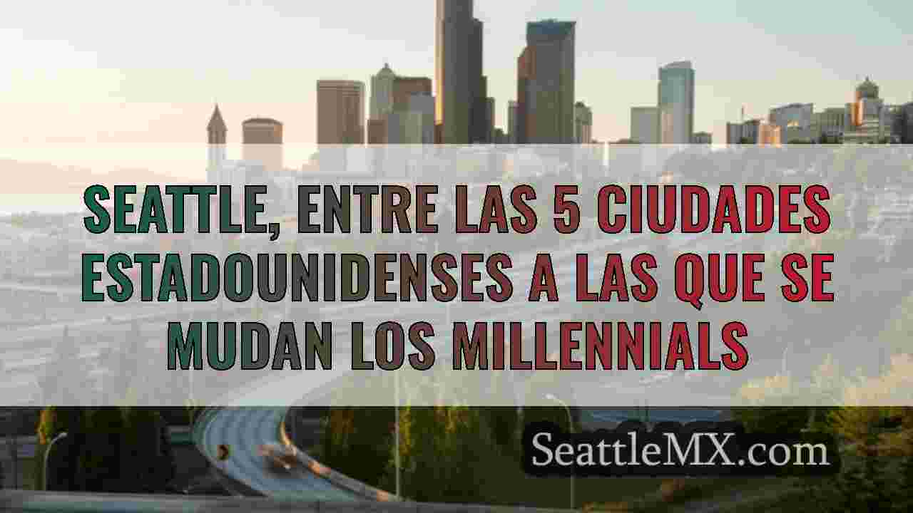 Seattle, entre las 5 ciudades