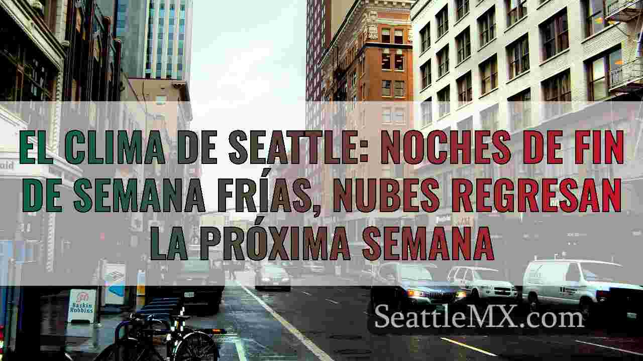 El clima de Seattle: noches de fin de
