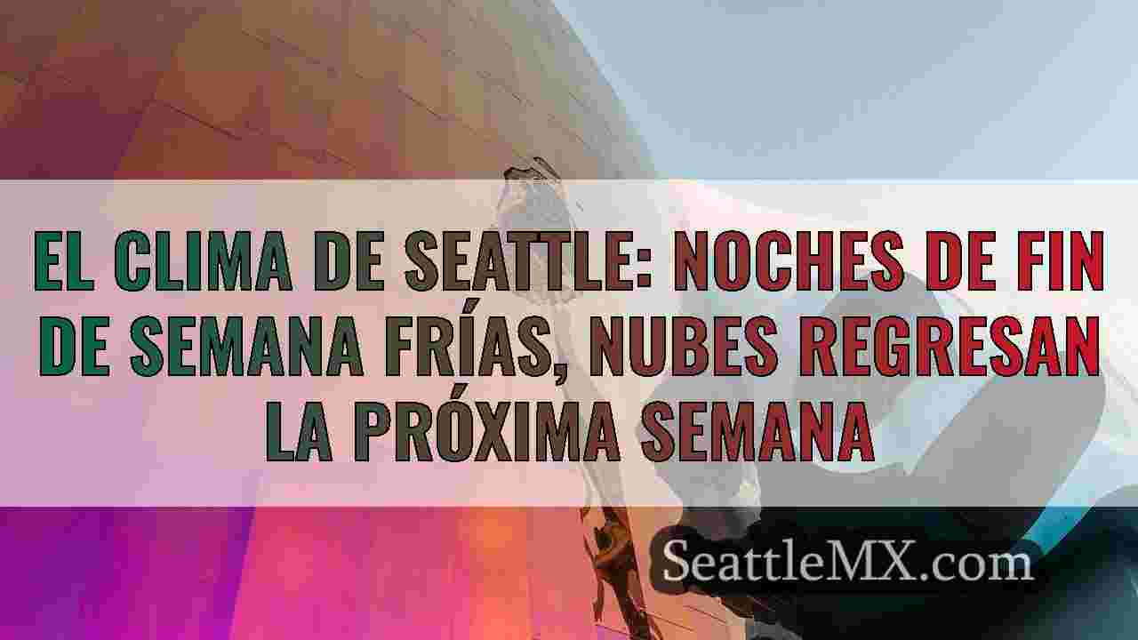 El clima de Seattle: noches de fin de