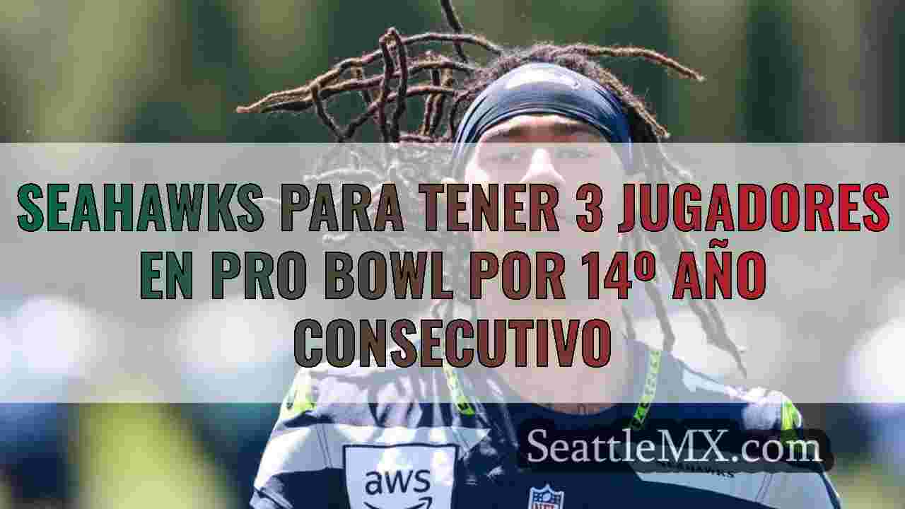 Seahawks para tener 3 jugadores en Pro