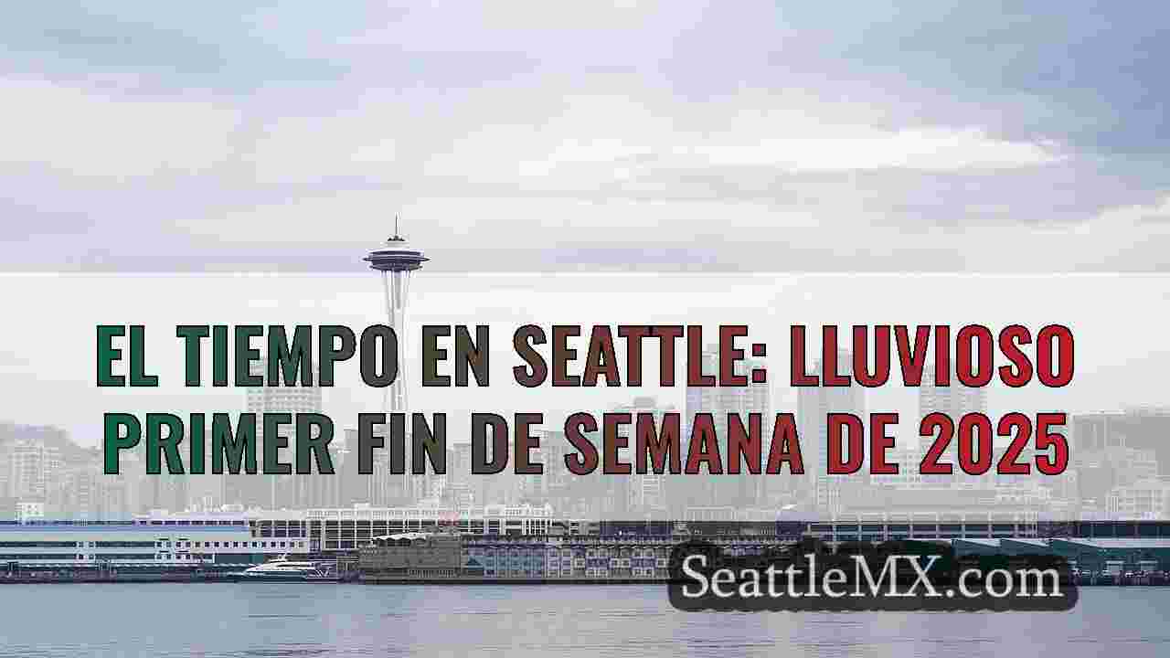 El tiempo en Seattle: El fin de semana