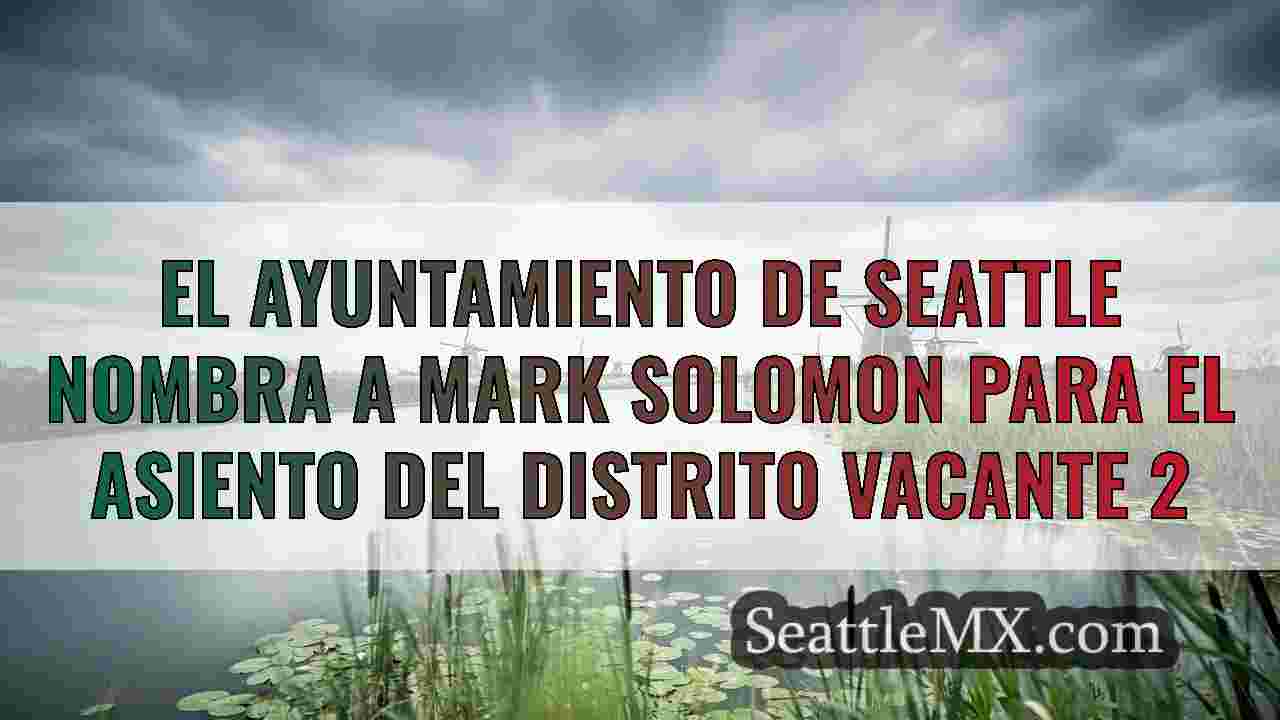 El Ayuntamiento de Seattle nombra a