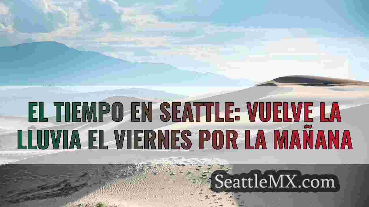 El tiempo en Seattle: Otro largo tramo
