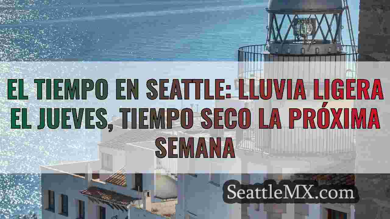 El tiempo en Seattle: Fin de semana del