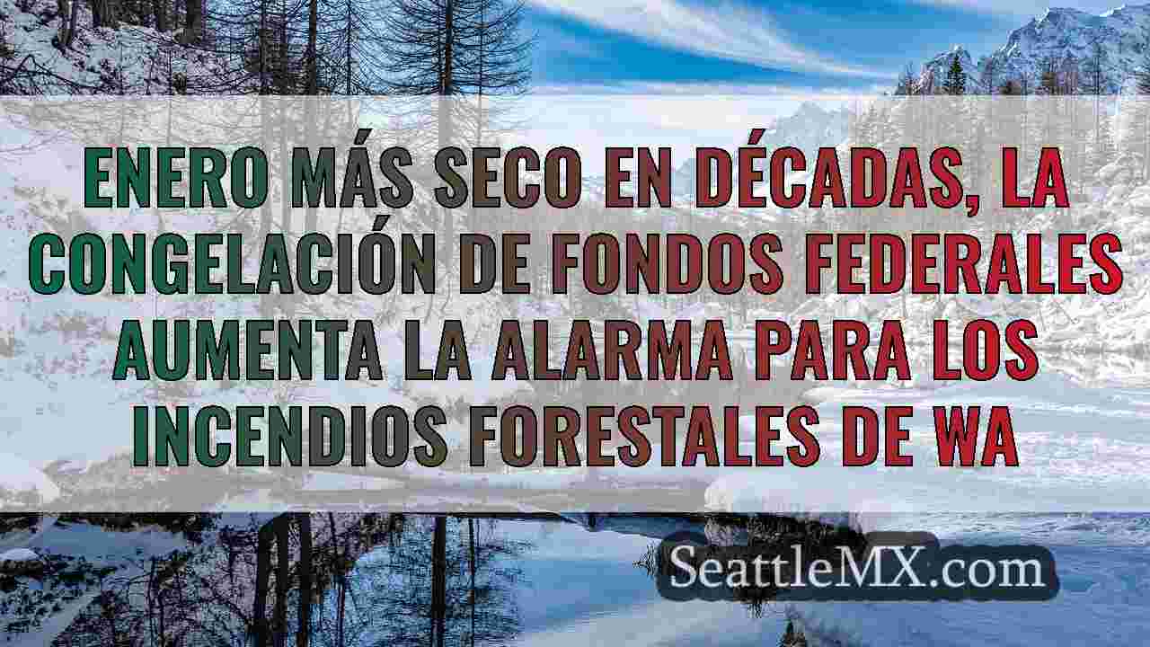 Enero más seco en décadas, la