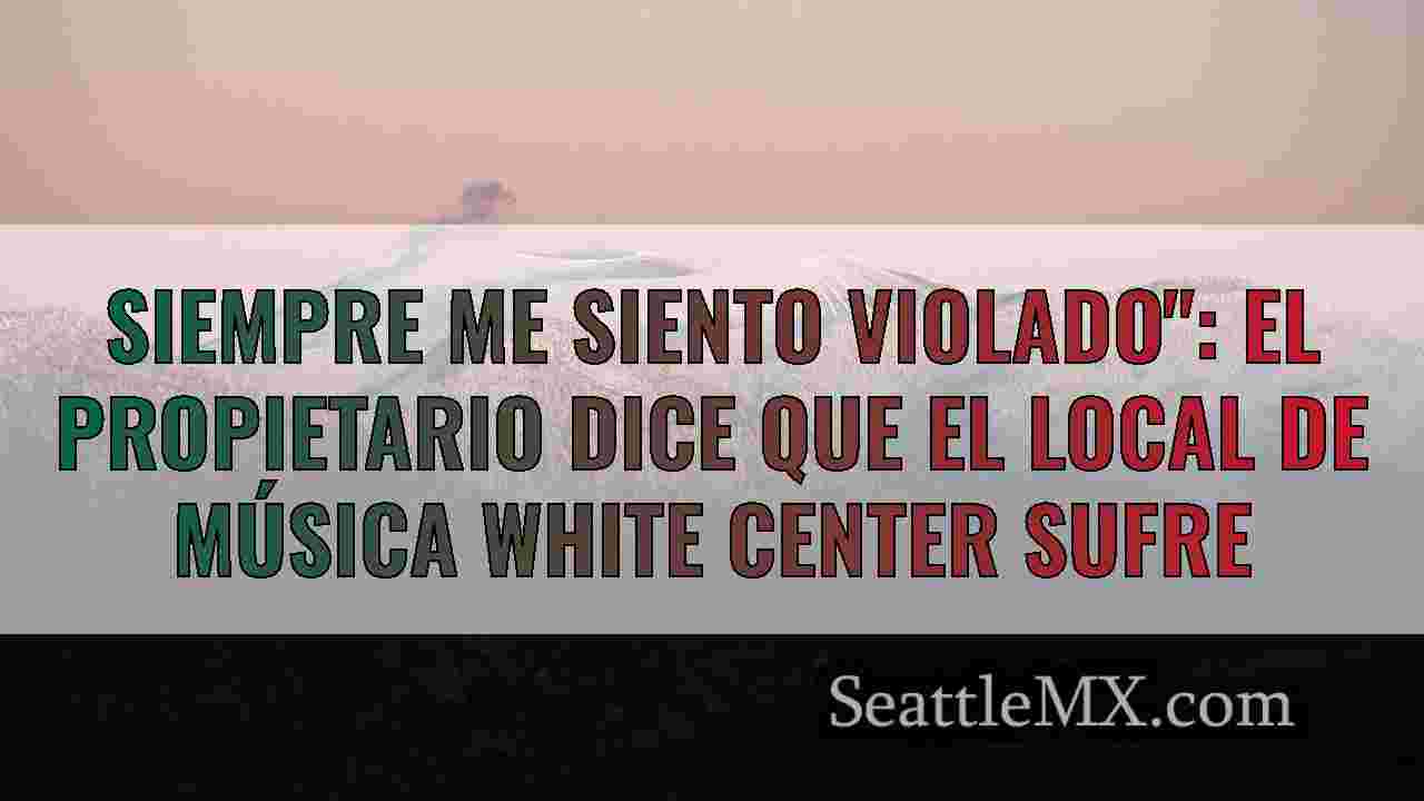 Siempre me siento violado: El