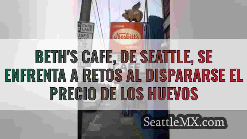 Beth's Cafe, de Seattle, se enfrenta a