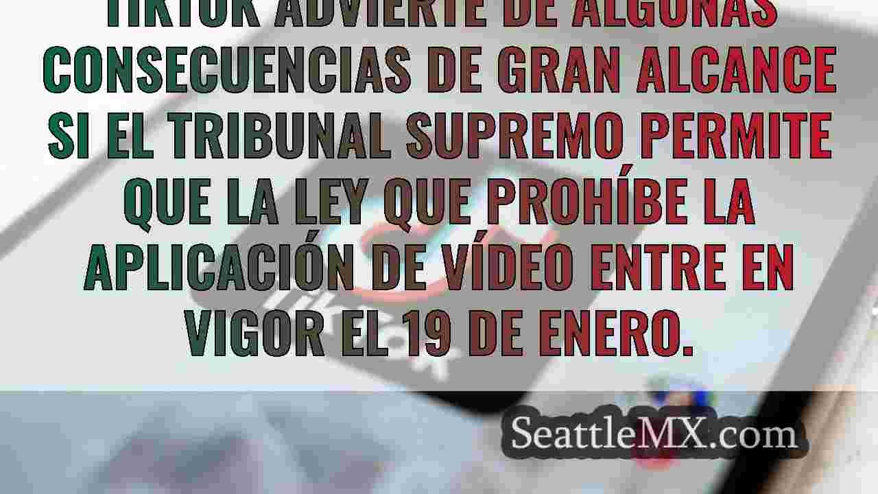 Cómo una prohibición de TikTok puede