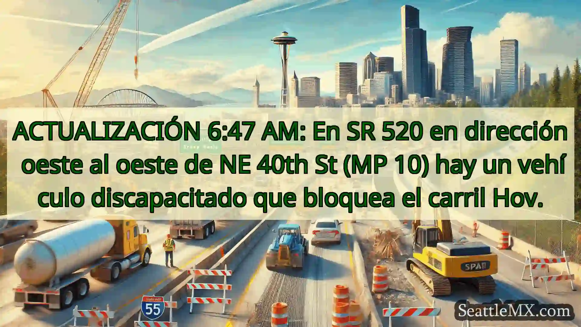 Noticias de transporte de Seattle ACTUALIZACIÓN 6:47 AM: En SR 520