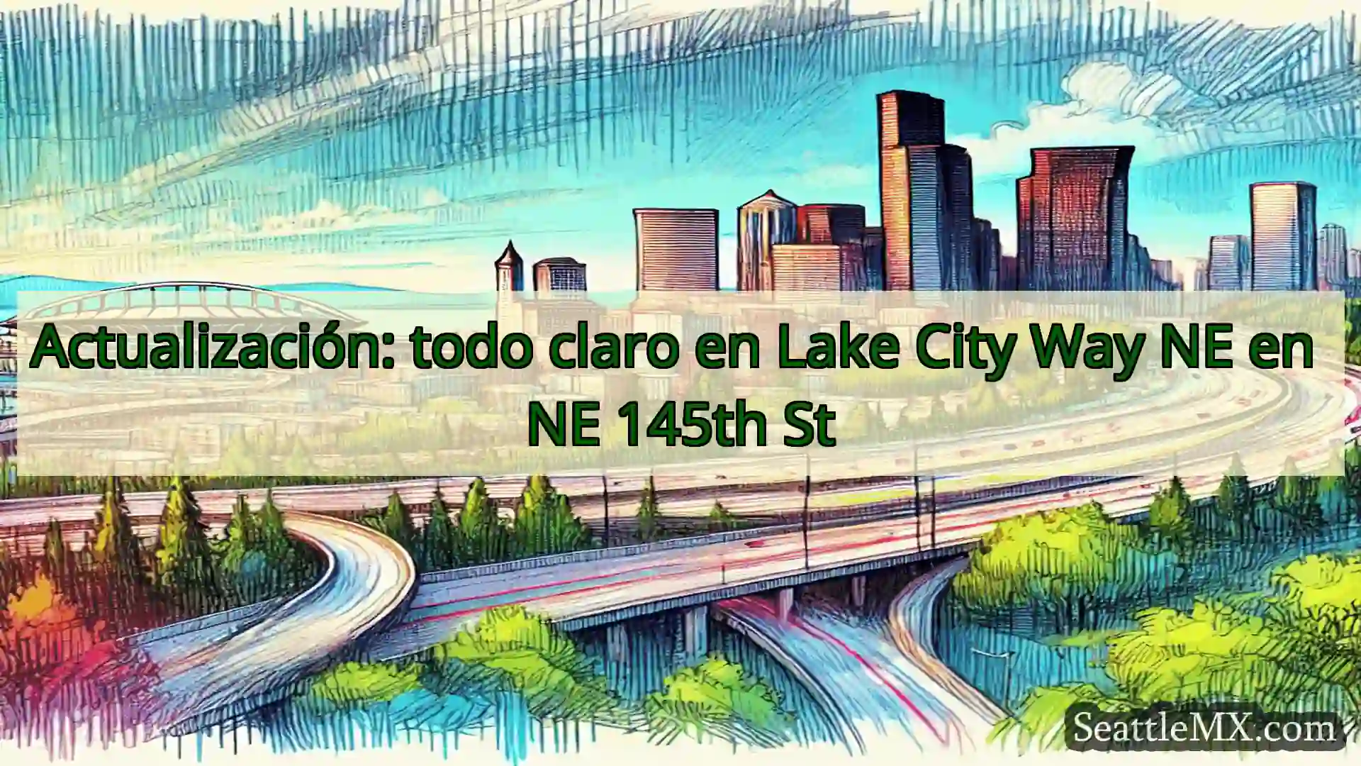 Noticias de transporte de Seattle Actualización: todo claro en Lake