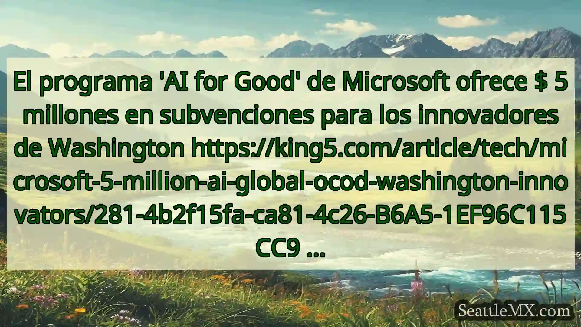 noticias de seattle El programa 'AI for Good' de