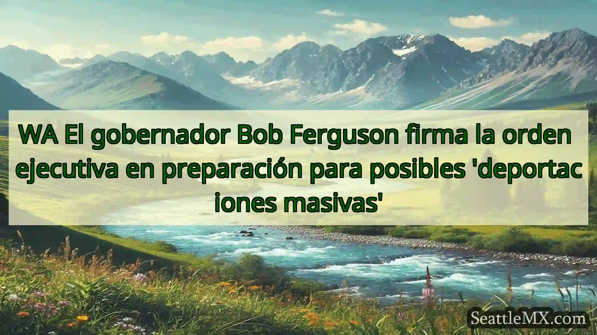 noticias de seattle WA El gobernador Bob Ferguson