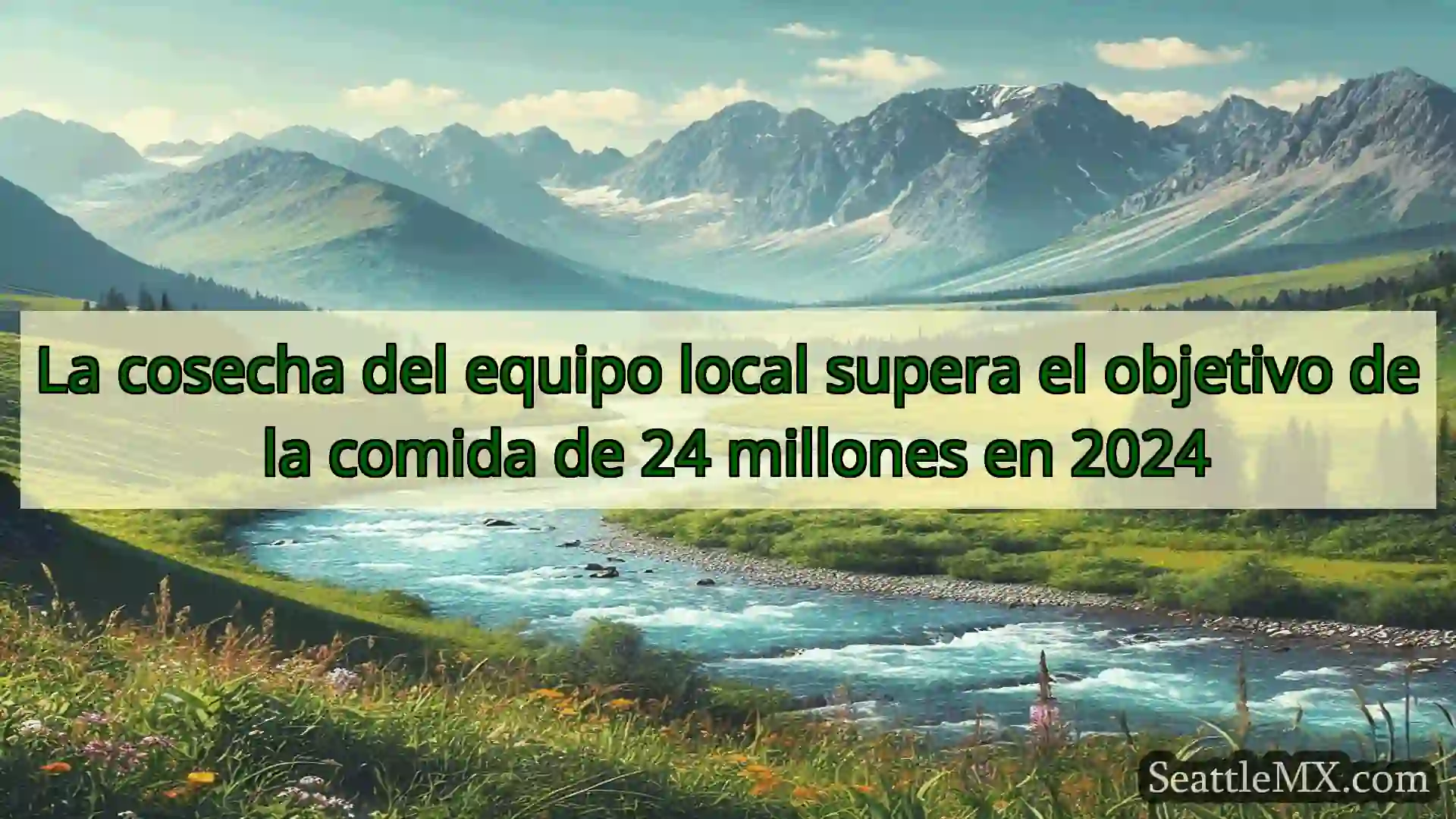 noticias de seattle La cosecha del equipo local supera