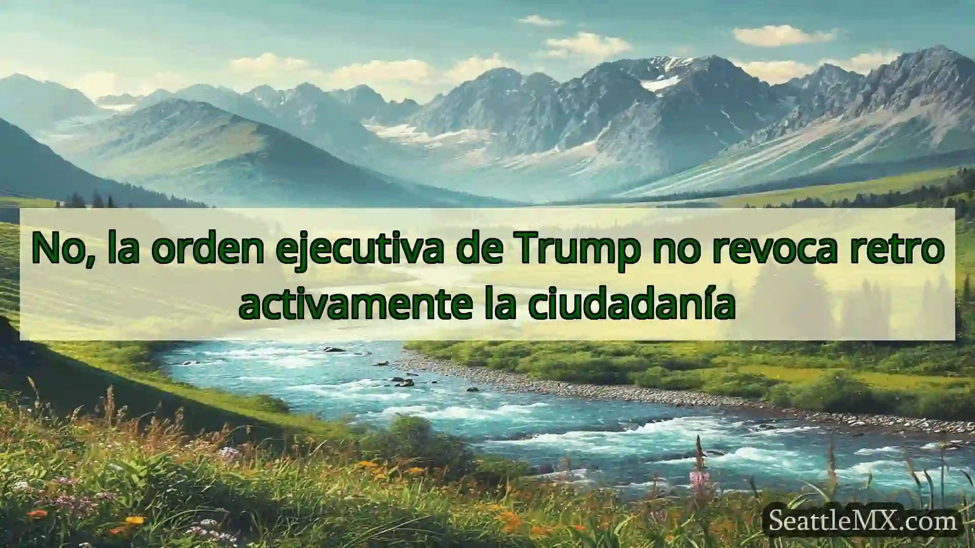 noticias de seattle No, la orden ejecutiva de Trump no