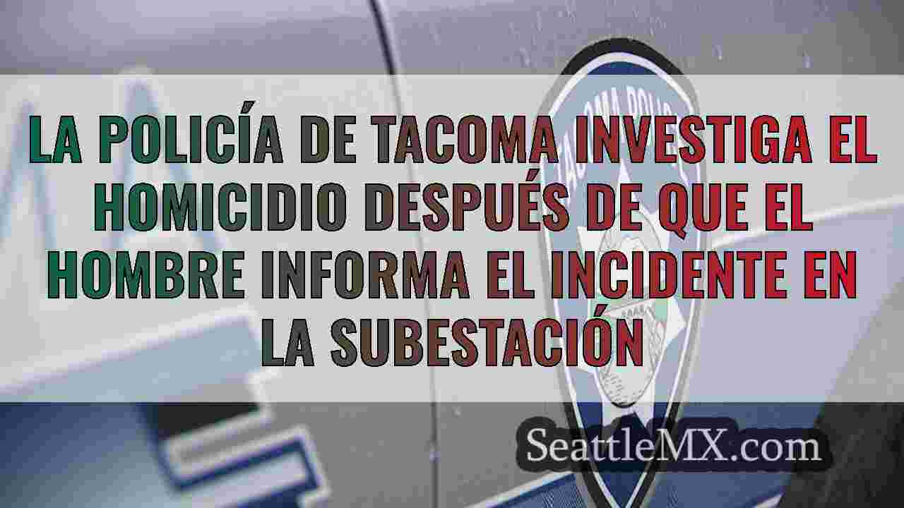 La policía de Tacoma investiga el