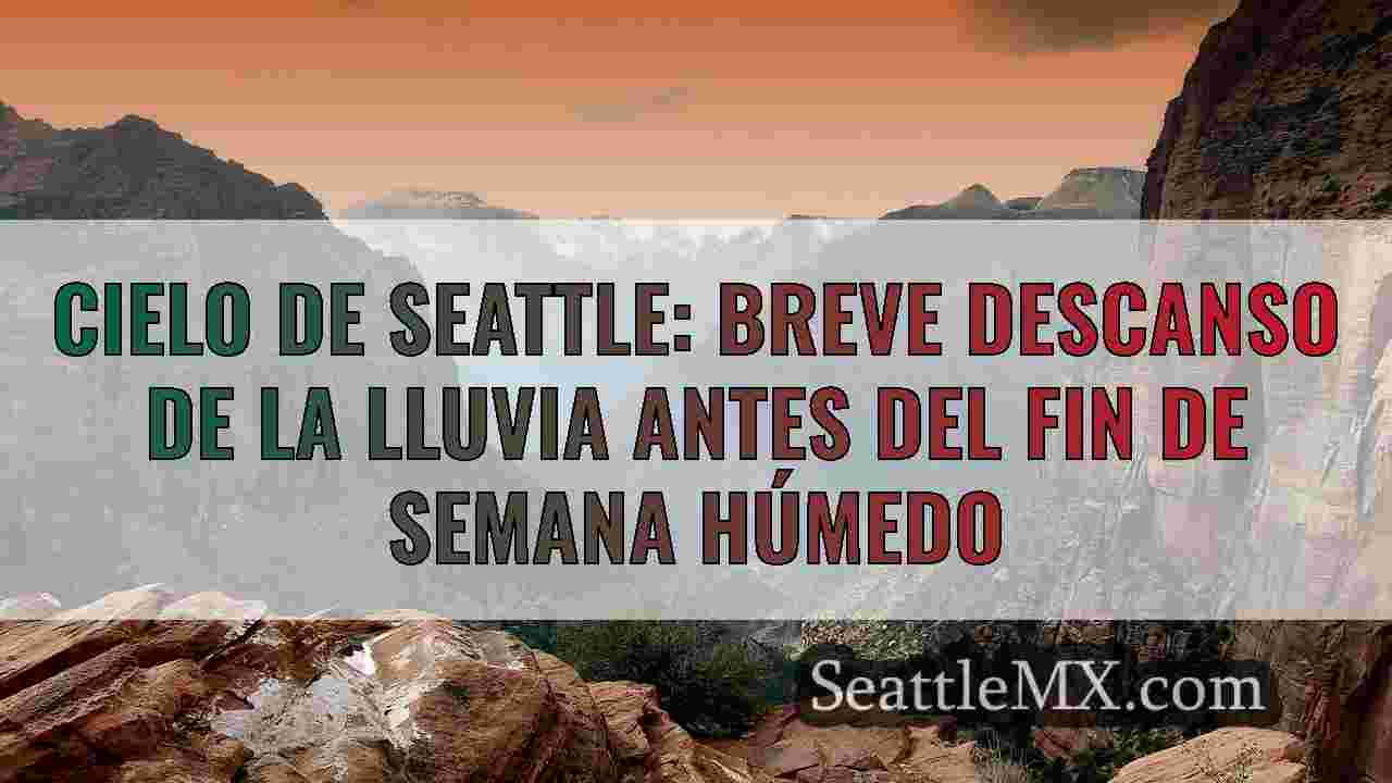 Cielo de Seattle: breve descanso de la