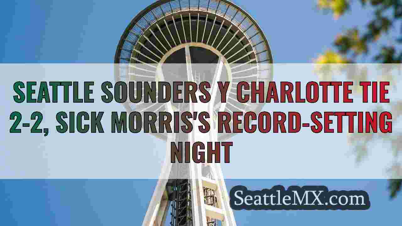 Seattle Sounders y Charlotte Tie 2-2,