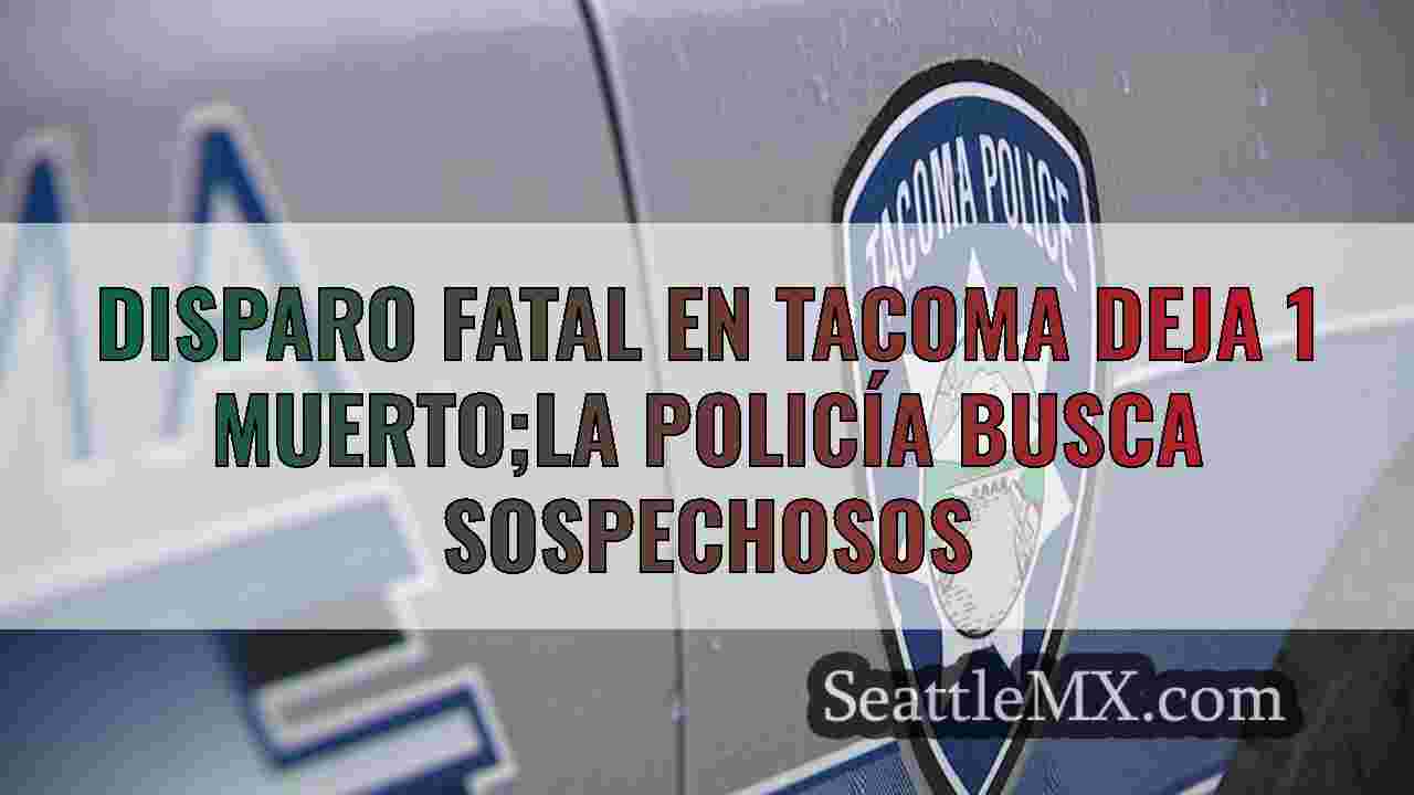 Disparo fatal en Tacoma Deja 1